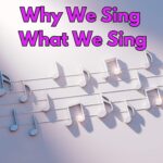 Today's Sermon:  "Why We Sing What We Sing" / Also featured:  New Member Recognition!
